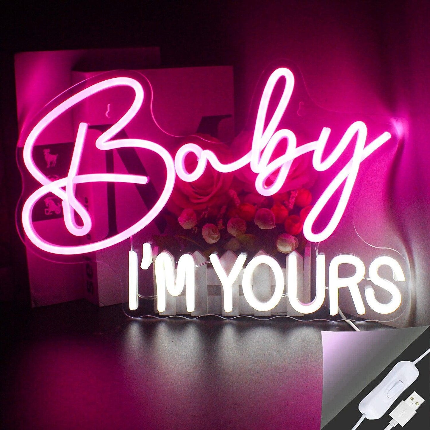 Baby Im Yours Neon Lights Neon Signs Luxurious Weddings
