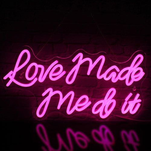 Love Made Me Do It Neon Sign - Luxurious Weddings