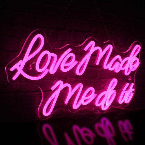 Love Made Me Do It Neon Sign - Luxurious Weddings