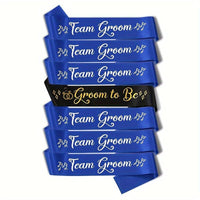 Wedding Party Sash Set - Groom to Be & Team Groom - 7pcs Team Groom Sashes Luxurious Weddings