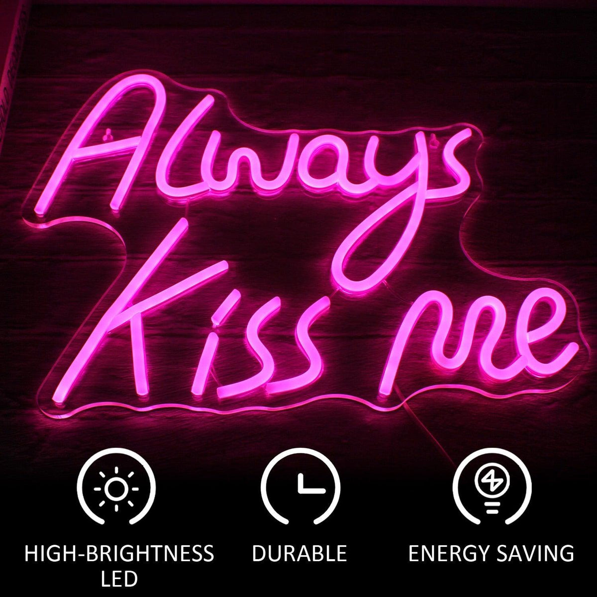 Always Kiss Me Pink Neon Sign Neon Signs Luxurious Weddings