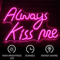 Always Kiss Me Pink Neon Sign Neon Signs Luxurious Weddings