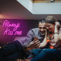 Always Kiss Me Pink Neon Sign Neon Signs Luxurious Weddings